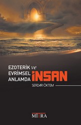 Ezoterik  ve Evrimsel Anlamda İnsan - SÖYLEŞİ SORULARI
